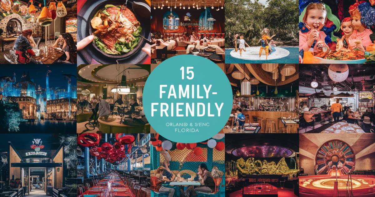 15 Super Fun Family Restaurants in Orlando and Central Florida