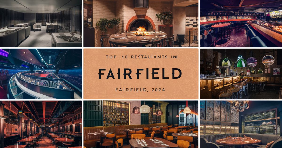 The Best Restaurants in Fairfield [2024]