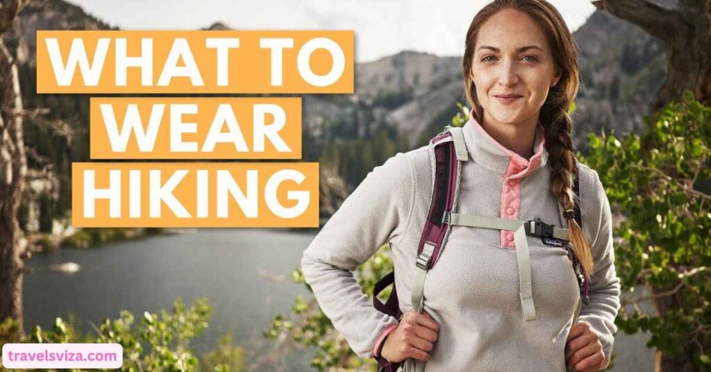 What to Wear Hiking The Ultimate Guide for Comfortable and Safe Trail Adventures